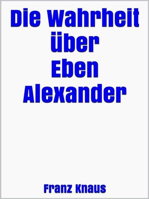 cover image of Die Wahrheit über Eben Alexander